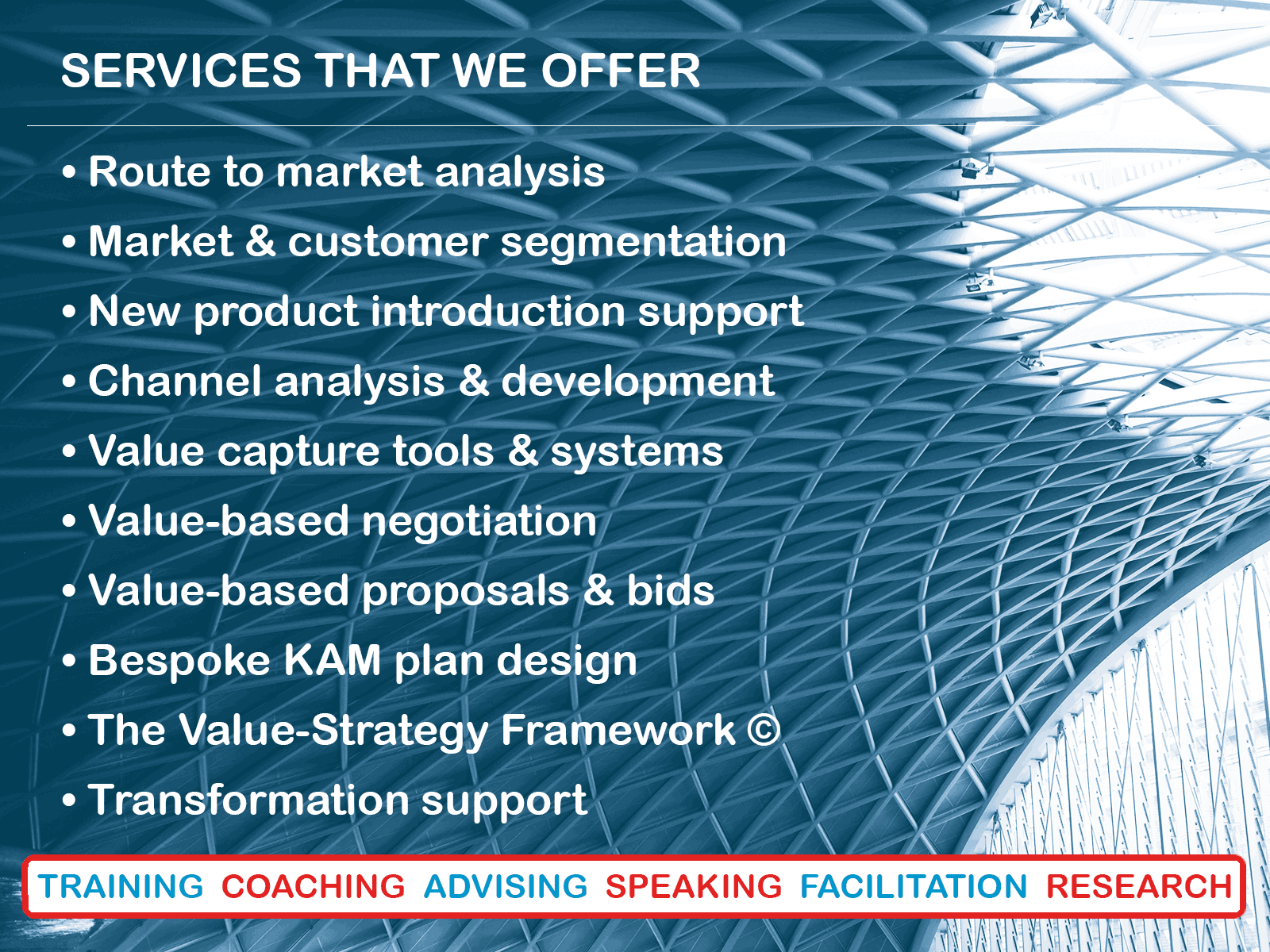 Segment Pulse Services. Services that we offer: Route to market analysis, Market & customer segmentation, New product introduction support, Channel analysis & development, Value capture tools & systems, Value-based negotiation, Value-based proposals & bids, Bespoke KAM plan design, The Value-Strategy Framework, Transformation support. Training, Coaching, Advising, Speaking, Facilitation, Research.